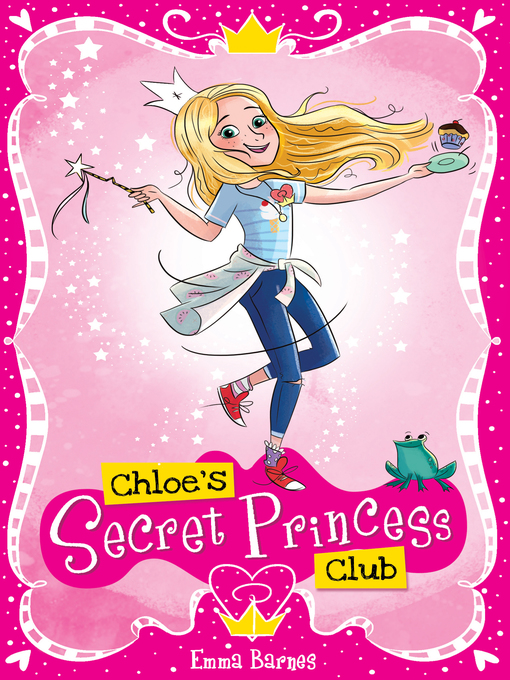 Title details for Chloe's Secret Princess Club by Emma Barnes - Wait list
